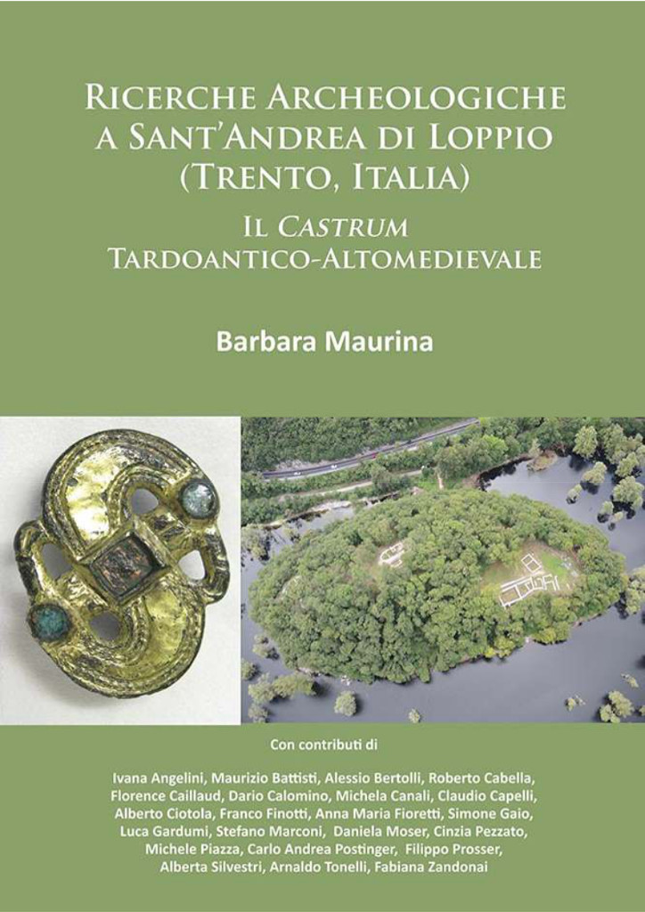 Ricerche archeologiche a Sant'Andrea di Loppio (Trento, Italia). Il castrum tardoantico-altomedioevale
