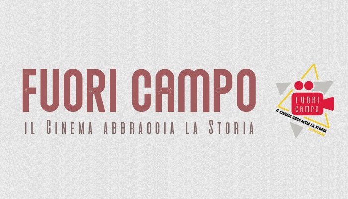 Ritorna "Fuori Campo. Il cinema abbraccia la storia"